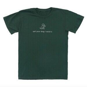 $33 WeRateDogs "Tell Your Dog I Said Hi" Waving Dog Tee Dark Green Medium Pets